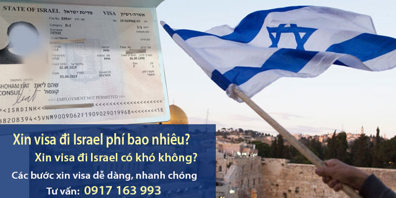 xin visa đi israel phí bao nhiêu có khó không