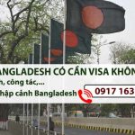 đi bangladesh có cần visa không