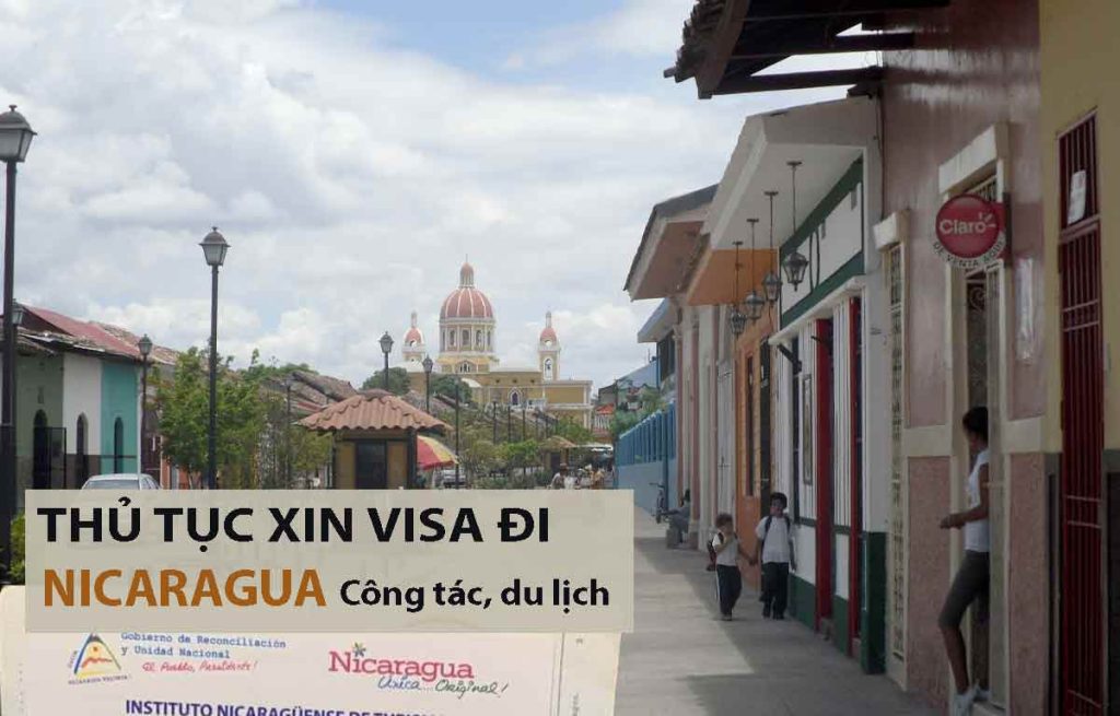 thủ tục xin visa đi nicaragua công tác du lịch mới nhất