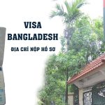 hướng dẫn xin visa đi bangladesh cho người nước ngoài