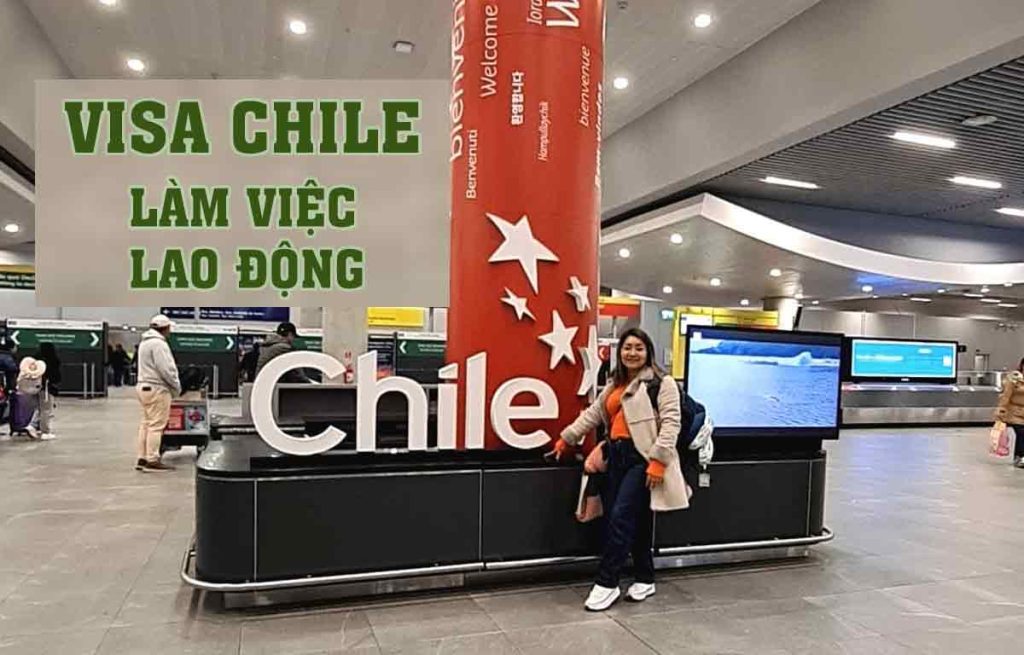 điều kiện xin visa chile làm việc lao động