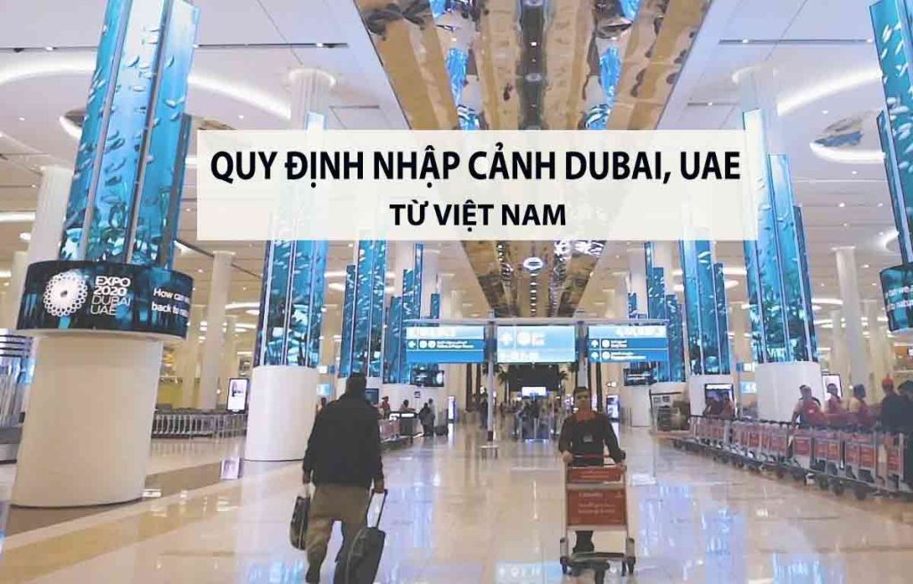 thủ tục nhập cảnh dubai uae mới nhất