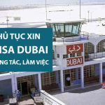 thủ tục xin visa công tác dubai 3 tháng làm việc lao động