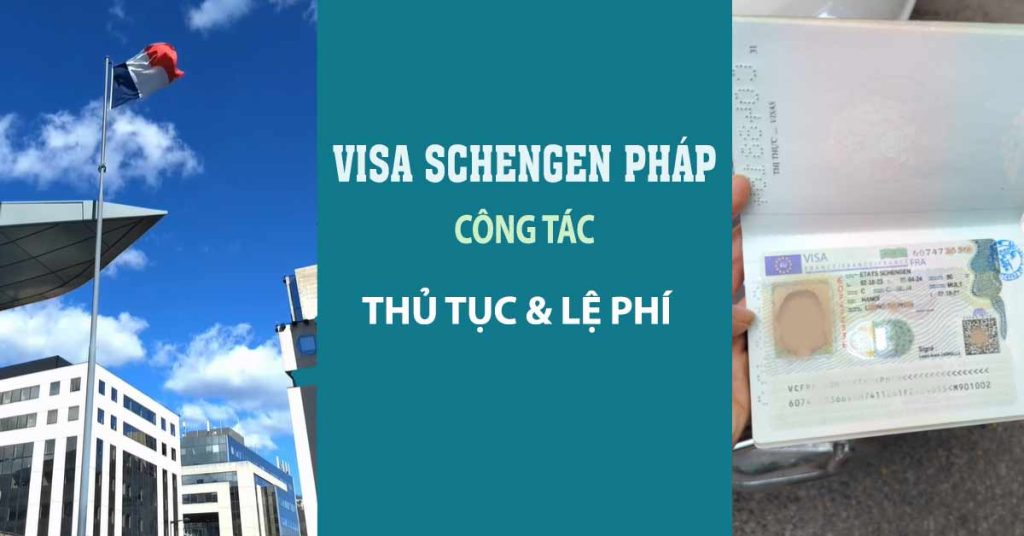 hồ sơ thủ tục xin visa công tác pháp schengen hội nghị hội thảo