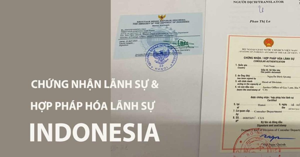 thủ tục hợp pháp hóa giấy tờ tại đại sứ quán indonesia