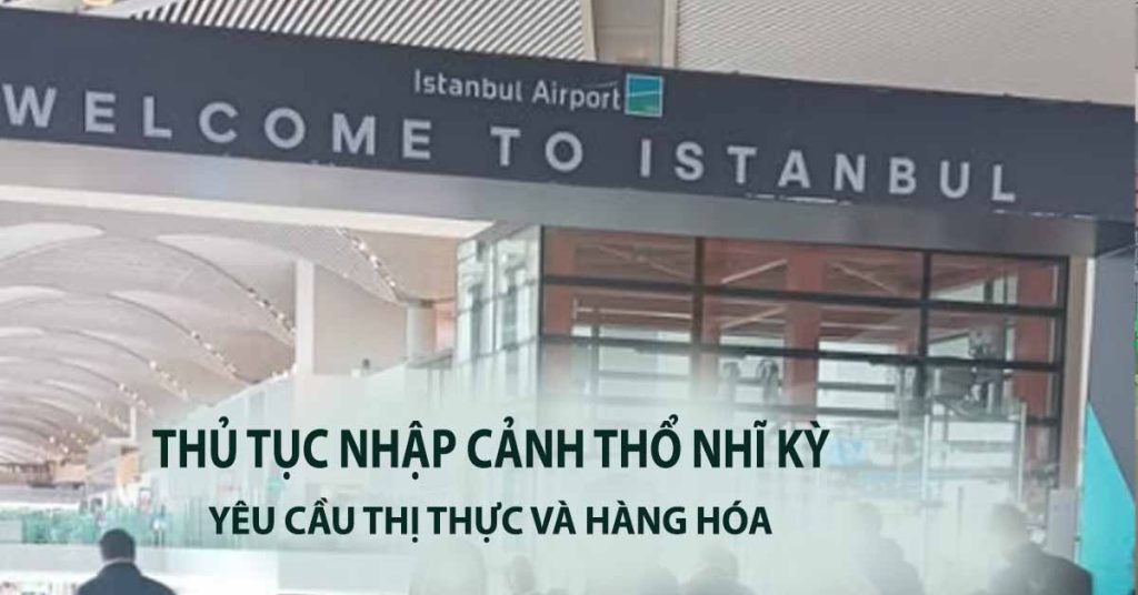 quy định nhập cảnh thổ nhĩ kỳ
